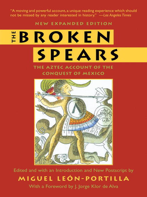 Title details for The Broken Spears by Miguel Leon-Portilla - Available